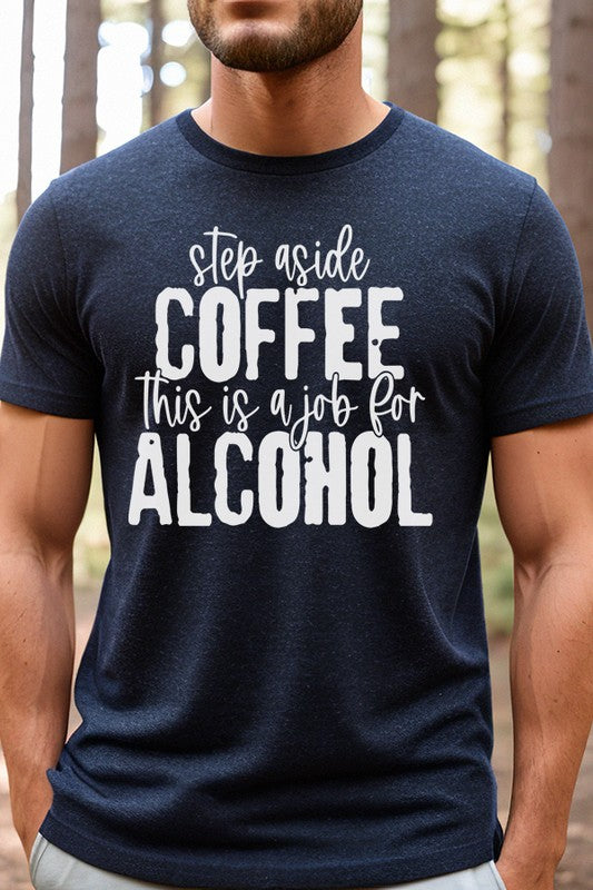 Father's Day Gifts Job for Alcohol Graphic Tee