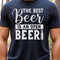 Father's Day Tees Best Beer is an Open Beer